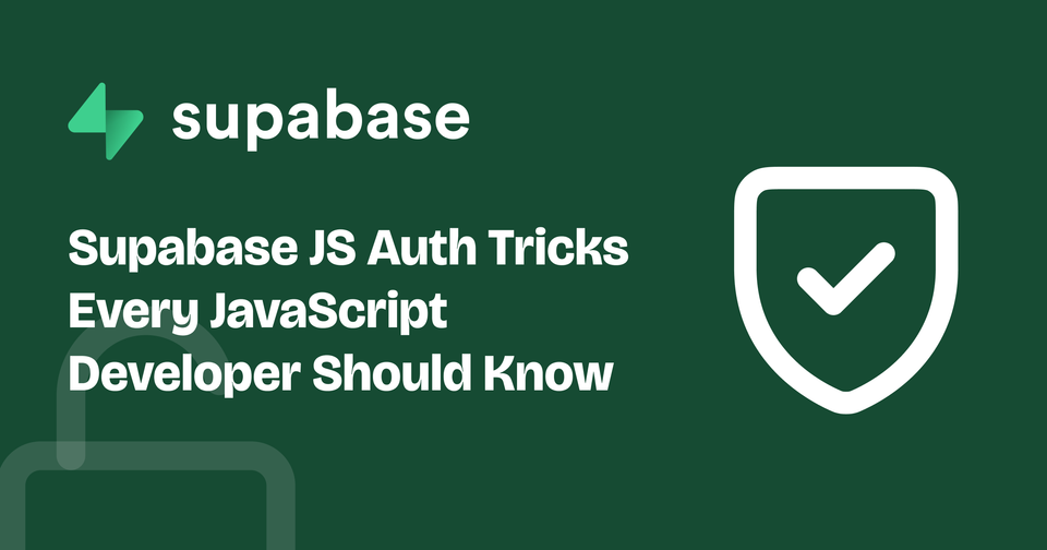 Supabase JS Auth Tricks